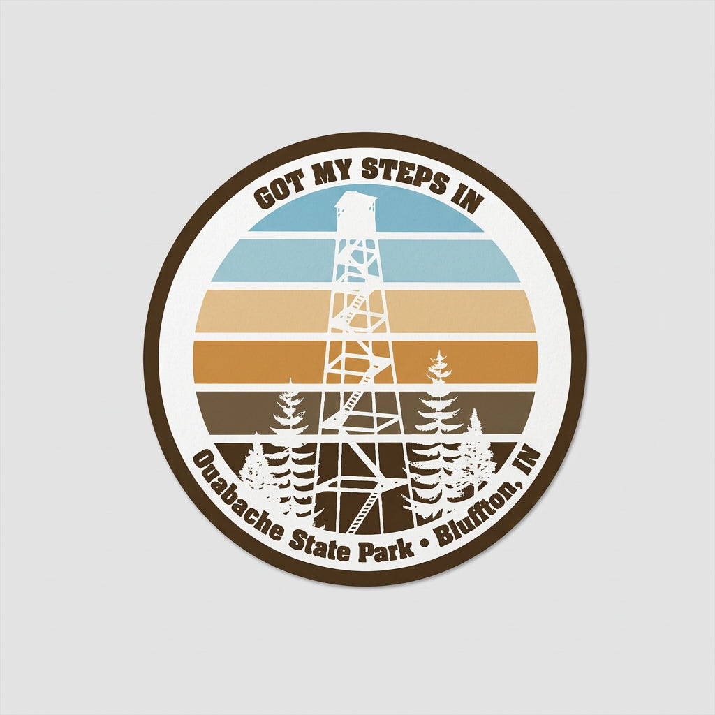 Round sticker with fire tower, tree, and sun illustration, reading “Got My Steps In,” “Ouabache State Park – Bluffton, Indiana,” and “106 Steps.”