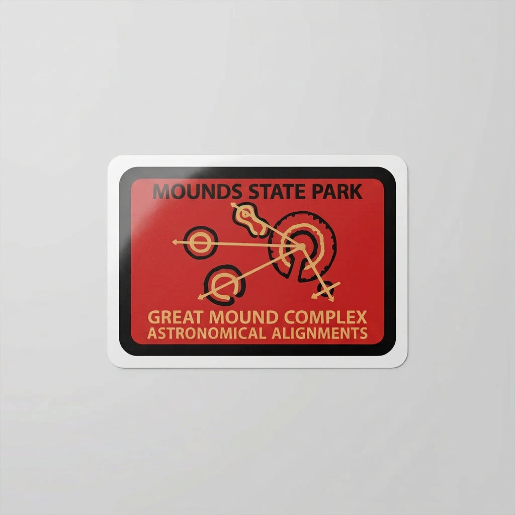 Red rectangular sticker with a black border displaying a stylized diagram of the Great Mound Complex astronomical alignments, labeled “Mounds State Park” and “Great Mound Complex Astronomical Alignments.”