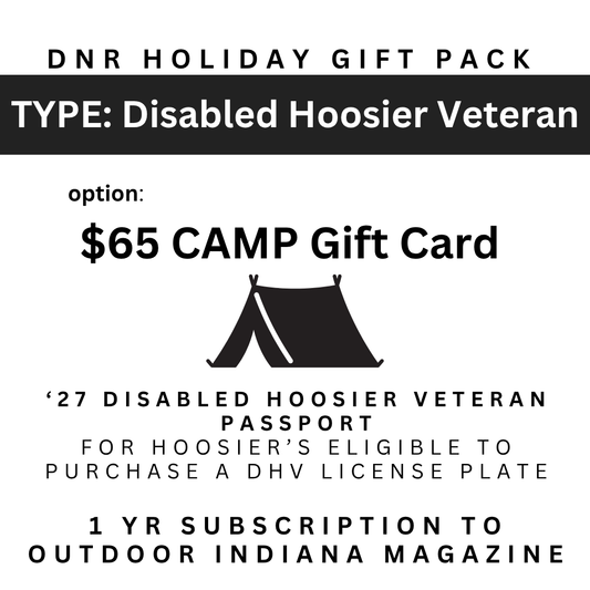 Image for a DNR camp holiday gift pack with a $65.00 gift card, a 2027 State Parks Disabled Hoosier Veteran Annual Entrance Pass for Hoosier's eligible to purchase a DHV license plate, and a 1 year subscription to the Outdoor Indiana magazine with the image of a tent.