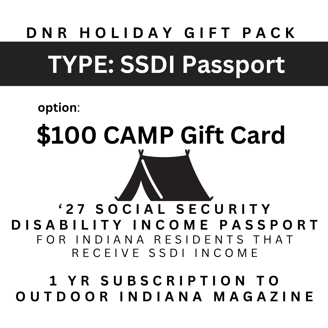 Image for a DNR camp holiday gift pack with a $100.00 gift card, a 2027 State Parks Social Security Disability Income Annual Entrance Pass for Indiana residents that receive SSDI income, and a 1 year subscription to the Outdoor Indiana magazine with the image of a tent.