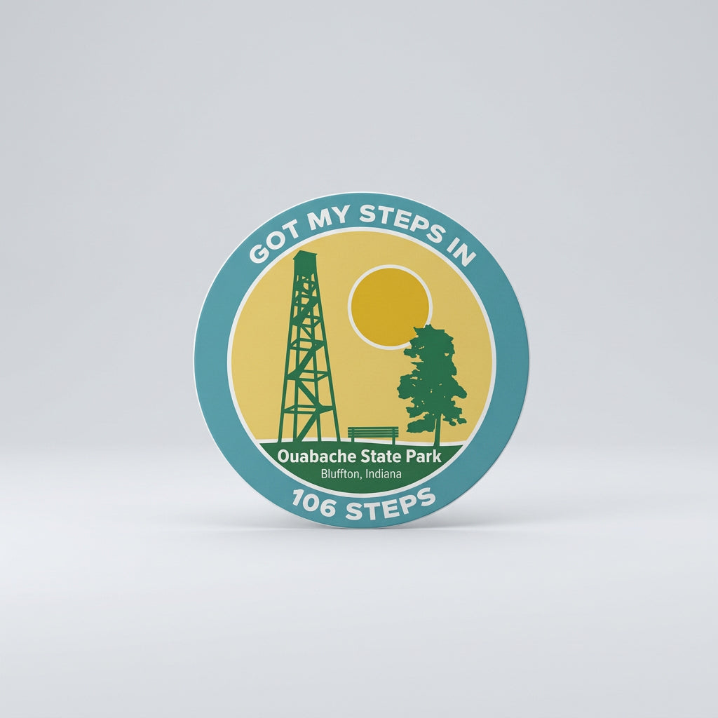 Round sticker with fire tower, tree, and sun illustration, reading “Got My Steps In,” “Ouabache State Park – Bluffton, Indiana,” and “106 Steps.”