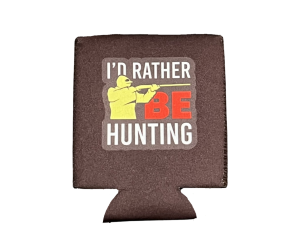 Brown can cooler with hunting graphic and 'I'd Rather Be Hunting' in white text